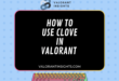 How to Use Clove in Valorant Every Maps